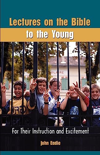 Lectures on the Bible to the Young