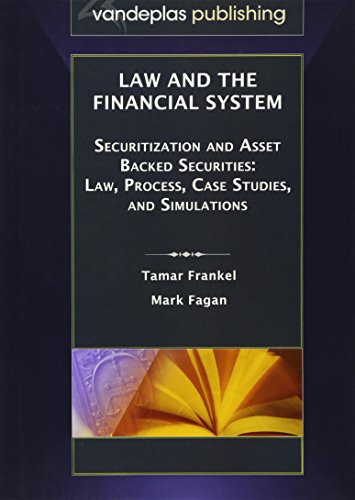 Law and the Financial System - Securitization and Asset Backed Securities