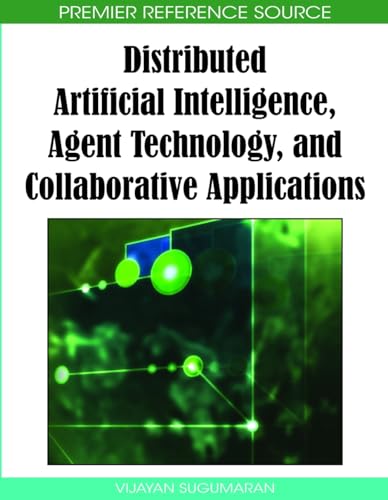 Distributed Artificial Intelligence, Agent Technology, and Collaborative Applications