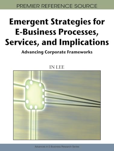 Emergent Strategies for E-Business Processes, Services and Implications