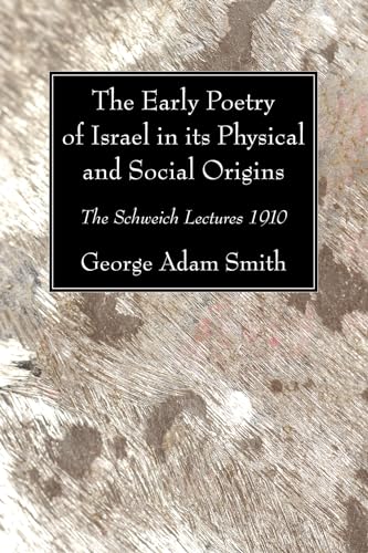 The Early Poetry of Israel in its Physical and Social Origins