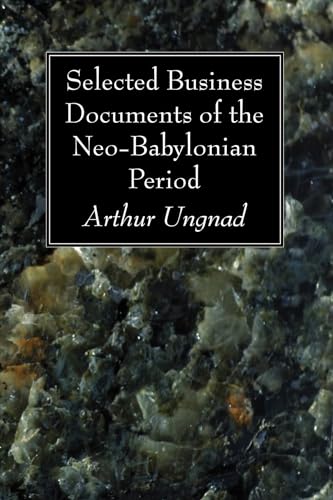 Selected Business Documents of the Neo-Babylonian Period