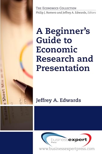 A Beginner's Guide to Economic Research and Presentation