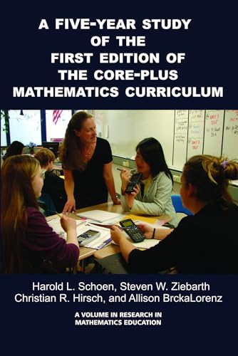A 5-Year Study of the First Edition of the Core-Plus Mathematics Curriculum (PB)
