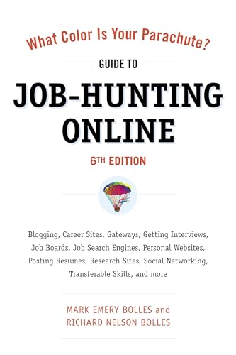 What Color Is Your Parachute? Guide to Job-Hunting Online, Sixth Edition