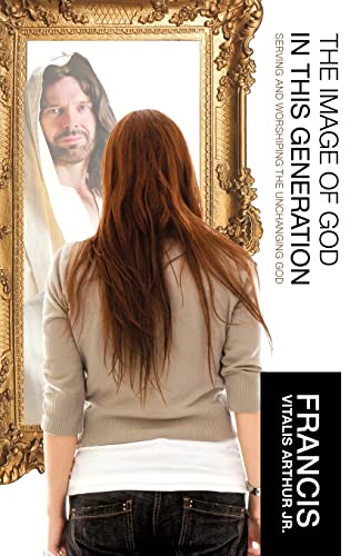 THE IMAGE OF GOD IN THIS GENERATION