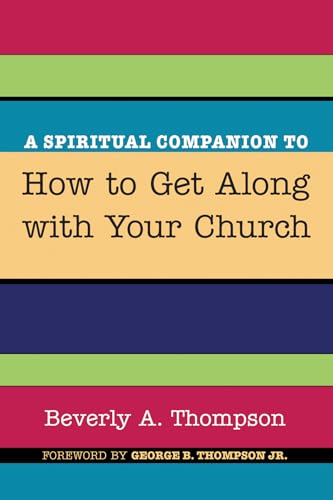 A Spiritual Companion to How to Get Along with Your Church
