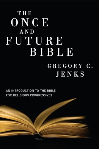 The Once and Future Bible