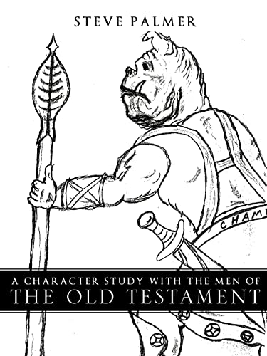 A Character Study with the Men of the Old Testament