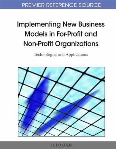 Implementing New Business Models in For-Profit and Non-Profit Organizations
