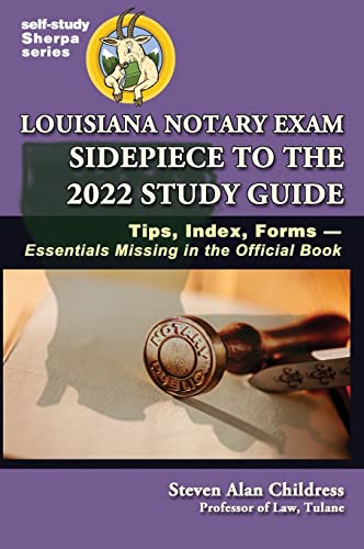 Louisiana Notary Exam Sidepiece to the 2022 Study Guide