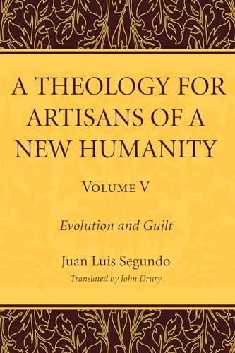 A Theology for Artisans of a New Humanity, Volume 5