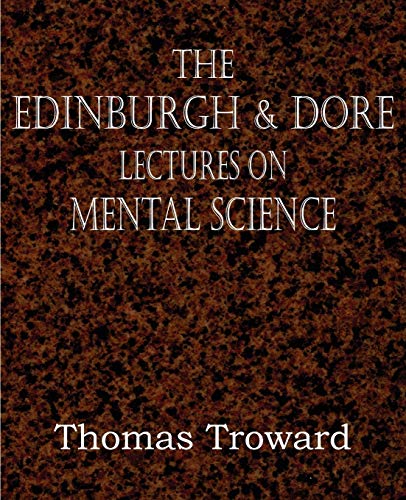The Edinburgh & Dore Lectures on Mental Science