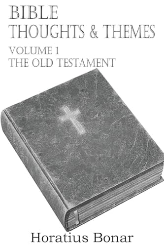 Bible Thoughts & Themes Volume 1 the Old Testament