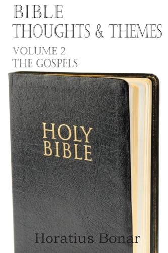Bible Thoughts & Themes Volume 2 the Gospels