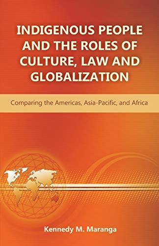 Indigenous People and the Roles of Culture, Law and Globalization
