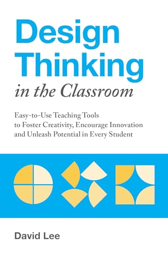 Design Thinking in the Classroom