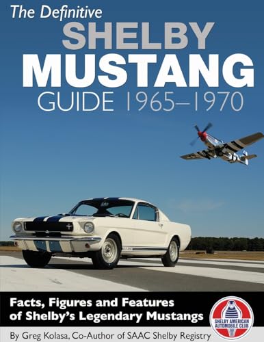 The Definitive Shelby Mustang Guide