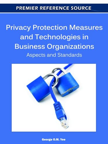 Privacy Protection Measures and Technologies in Business Organizations