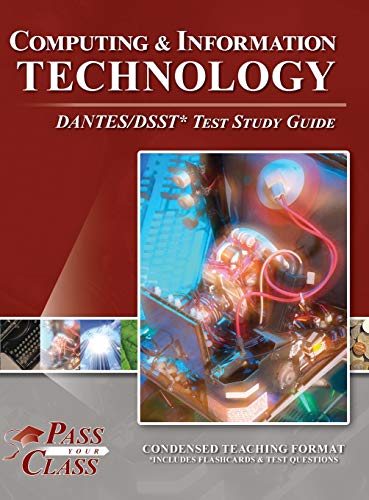 Computing and Information Technology DANTES DSST Test Study Guide