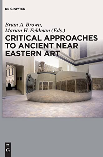Critical Approaches to Ancient Near Eastern Art
