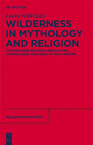 Wilderness in Mythology and Religion