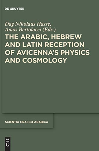 The Arabic, Hebrew and Latin Reception of Avicenna's Physics and Cosmology