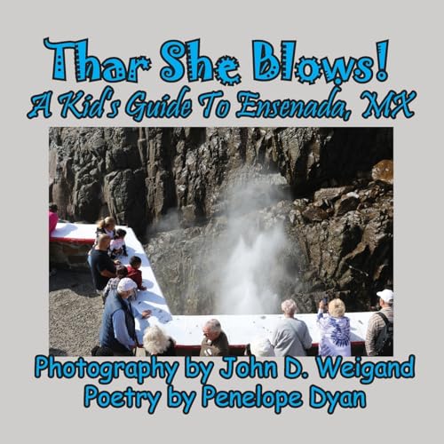Thar She Blows!  A kid's Guide To Ensenada, MX