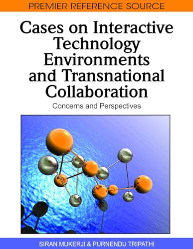 Cases on Interactive Technology Environments and Transnational Collaboration