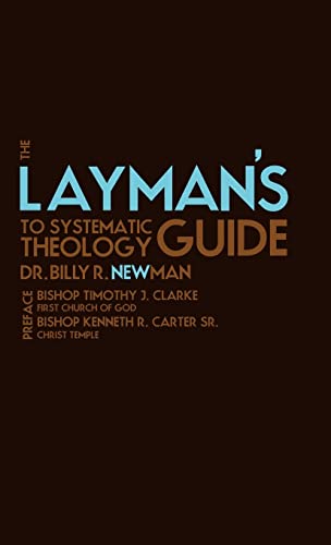 The Layman's Guide to Systematic Theology