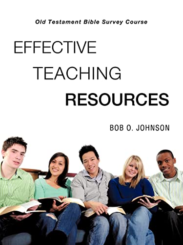 'EFFECTIVE TEACHING RESOURCES,' Old Testament Bible Survey Course