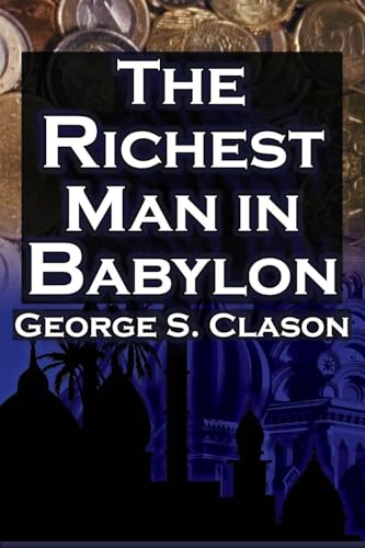 The Richest Man in Babylon (Megalodon Financial Success Series, Book 1)