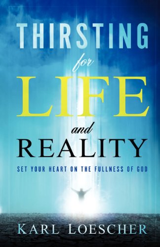 Thirsting for Life and Reality