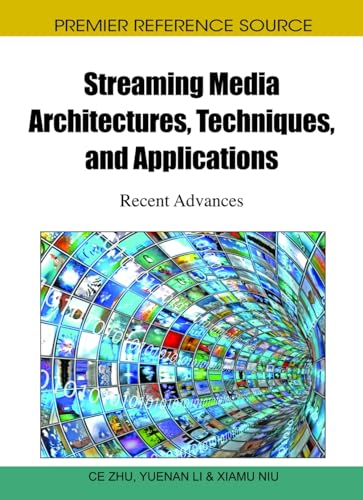 Streaming Media Architectures, Techniques, and Applications