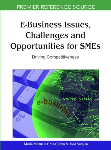 E-Business Issues, Challenges and Opportunities for SMEs