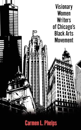 Visionary Women Writers of Chicago's Black Arts Movement