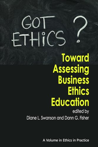 Toward Assessing Business Ethics Education (Hc)
