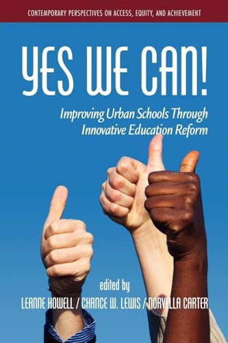 Yes We Can! Improving Urban Schools Through Innovative Education Reform