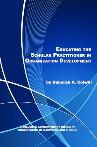Educating the Scholar Practitioner in Organization Development