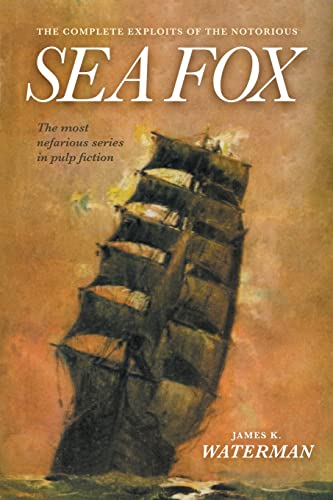 The Complete Exploits of the Notorious Sea Fox