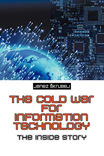 The Cold War for Information Technology