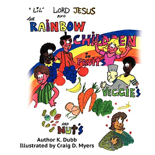 'Lil' Lord Jesus and The Rainbow Children in Fruits, Veggies, and Nuts