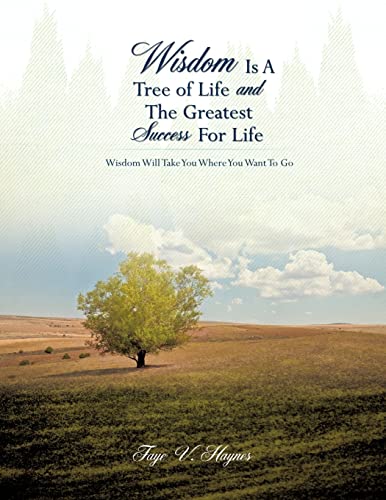 Wisdom Is A Tree of Life and The Greatest Success For Life