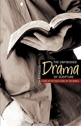 The Unfinished Drama of Scripture