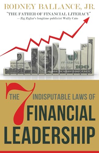 The 7 Indisputable Laws of Financial Leadership