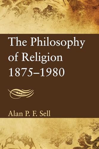 The Philosophy of Religion 1875-1980
