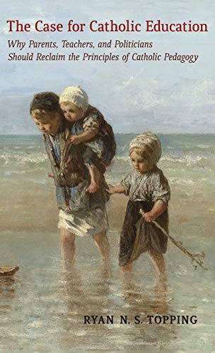 The Case for Catholic Education