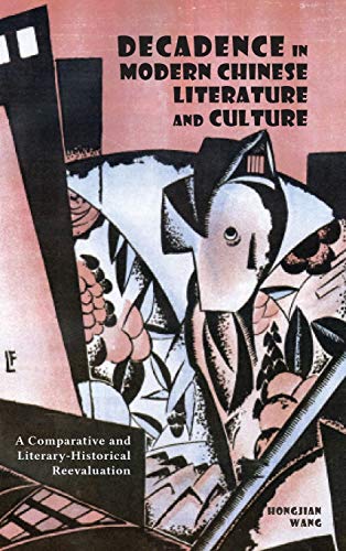 Decadence in Modern Chinese Literature and Culture
