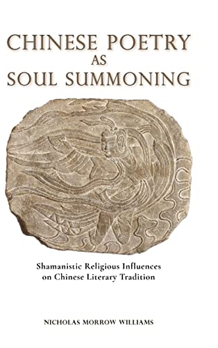 Chinese Poetry as Soul Summoning