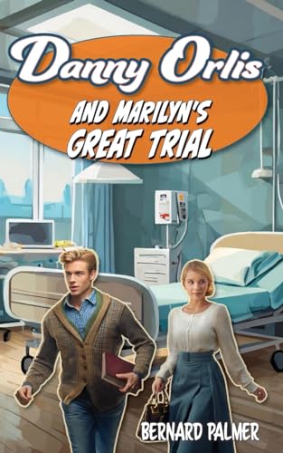 Danny Orlis and Marilyn's Great Trial